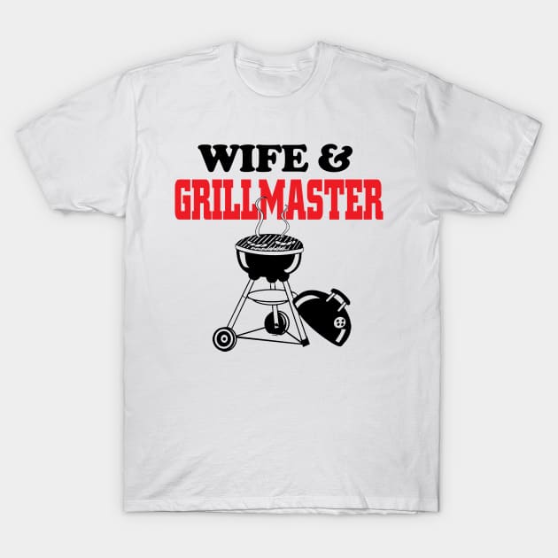 Wife & Grillmaster T-Shirt by PattisonAvePhanatics